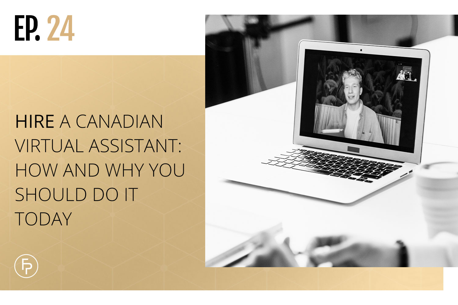 Hire a Canadian Virtual Assistant: How and Why You Should Do It Today | Ep 24