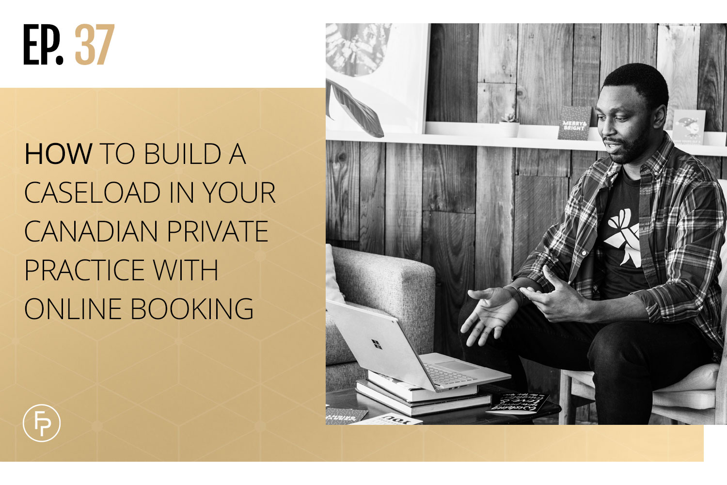 How to Build a Caseload in Your Canadian Private Practice With Online Booking | Ep 37
