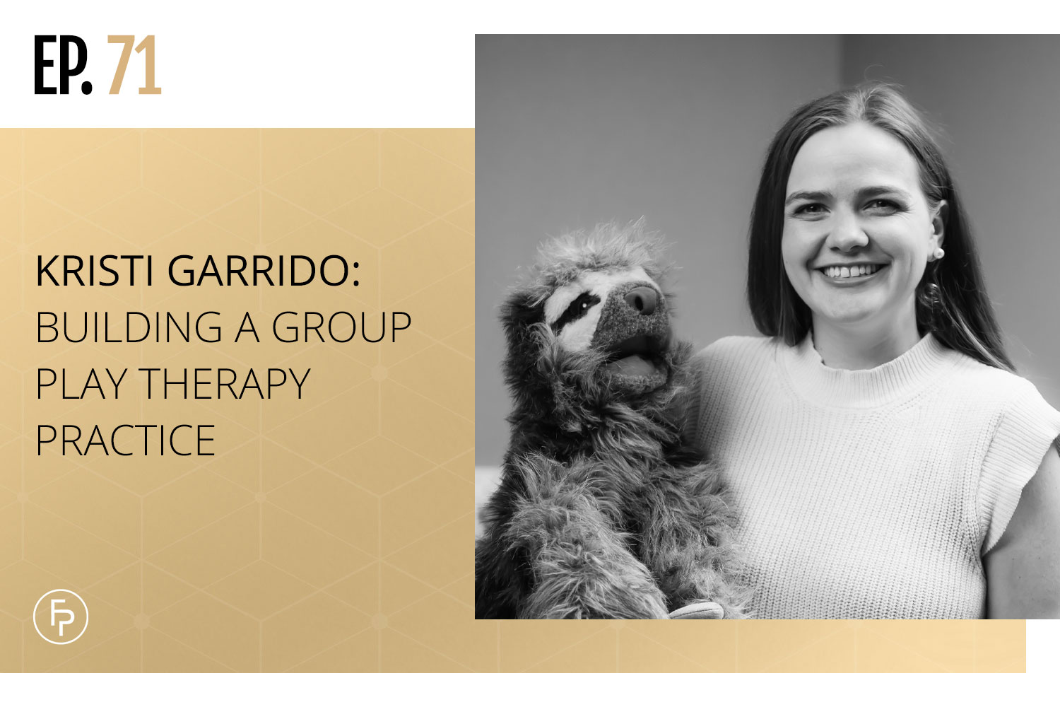 Kristi Garrido: Building a Group Play Therapy Practice | Ep 71