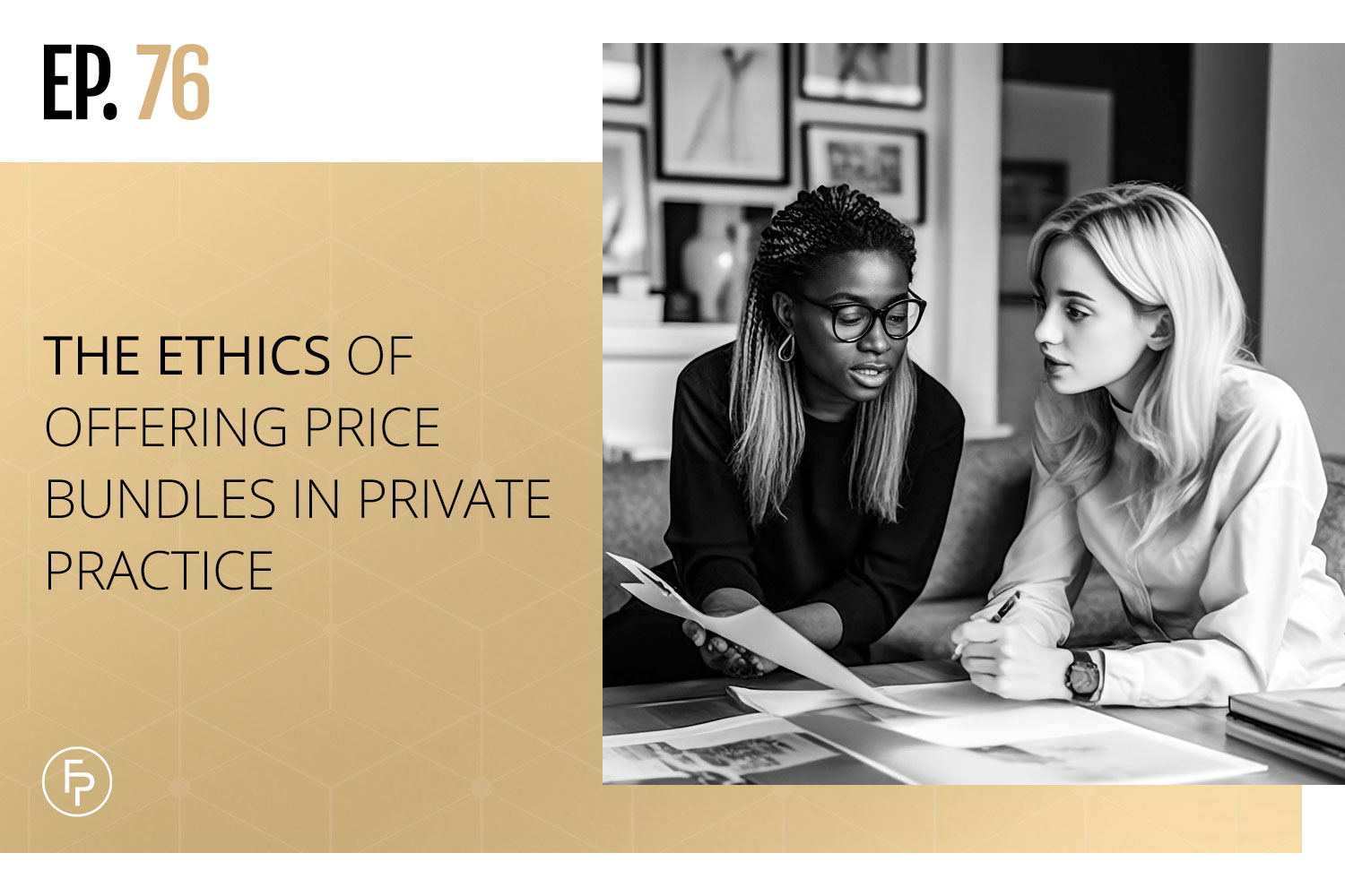 The Ethics of Offering Price Bundles in Private Practice | Ep 76
