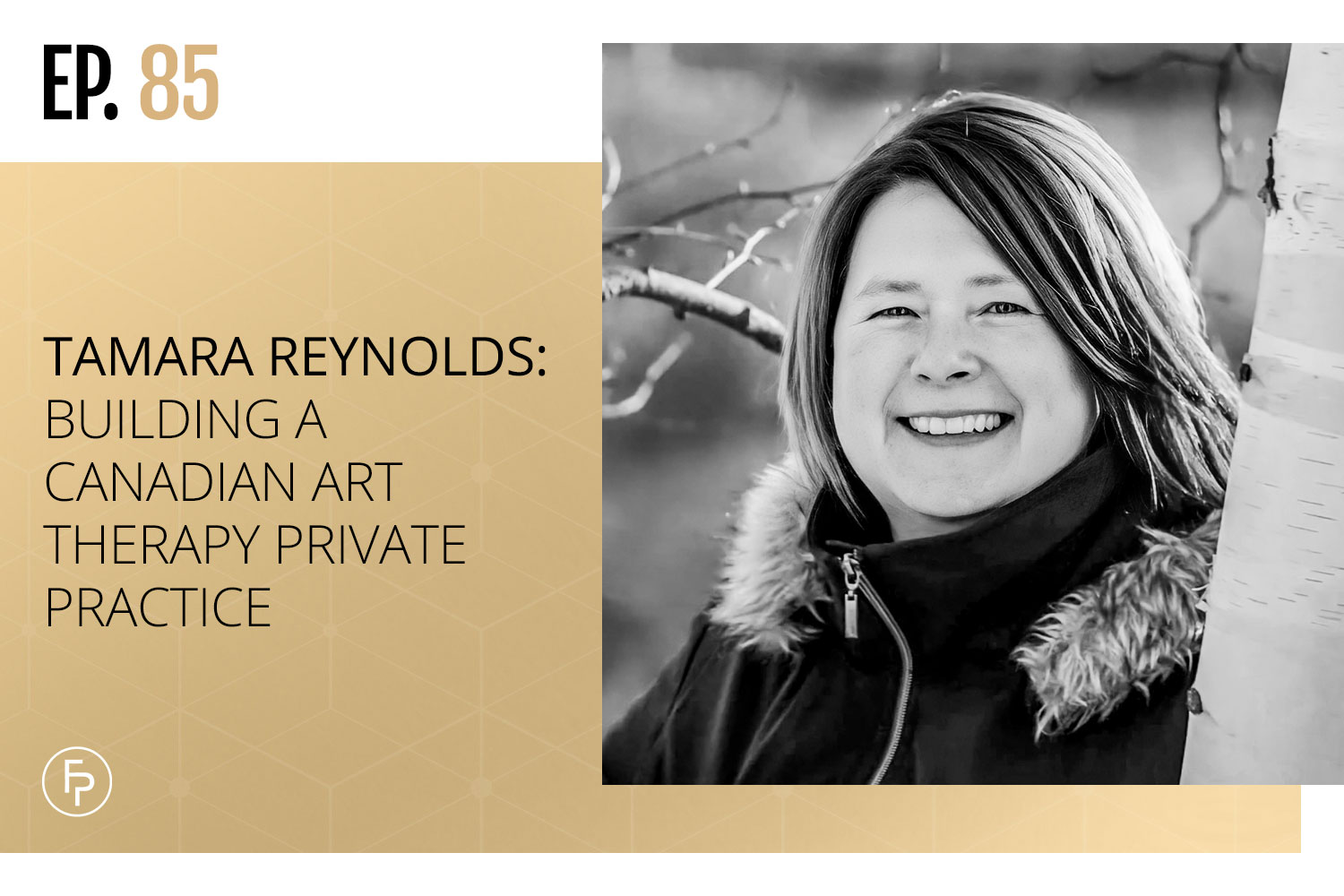 Tamara Reynolds: Building a Canadian Art Therapy Private Practice | Ep 85