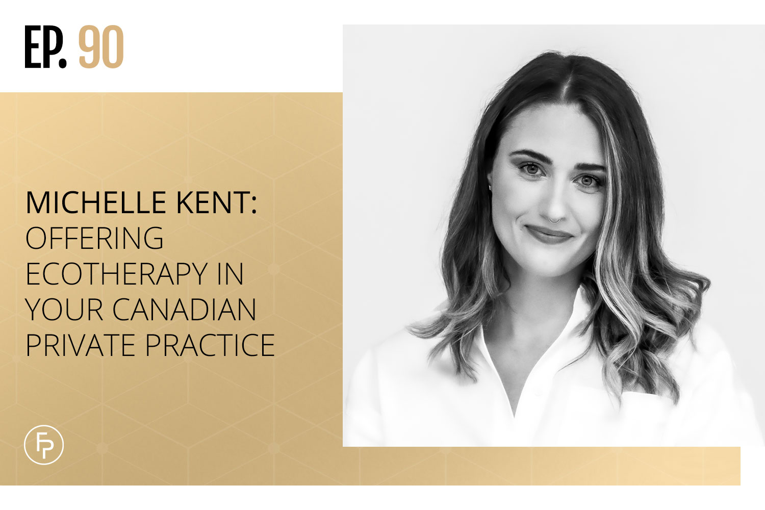 Michelle Kent: Offering Ecotherapy in Your Canadian Private Practice | Ep 90