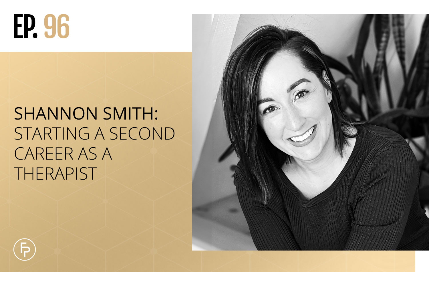 Shannon Smith: Starting a Second Career as a Therapist | Ep 96