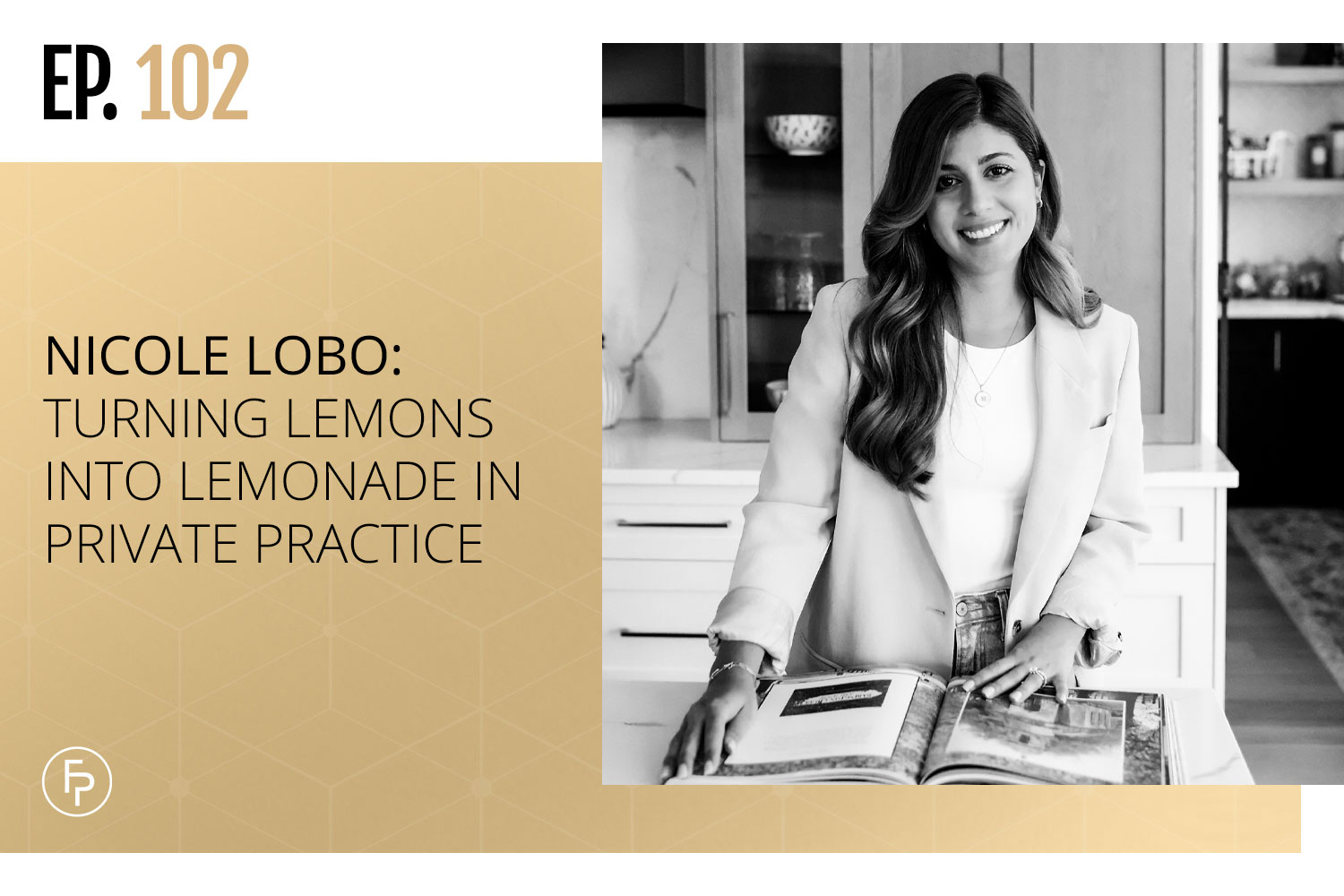 Nicole Lobo: Turning Lemons Into Lemonade in Private Practice | Ep 102