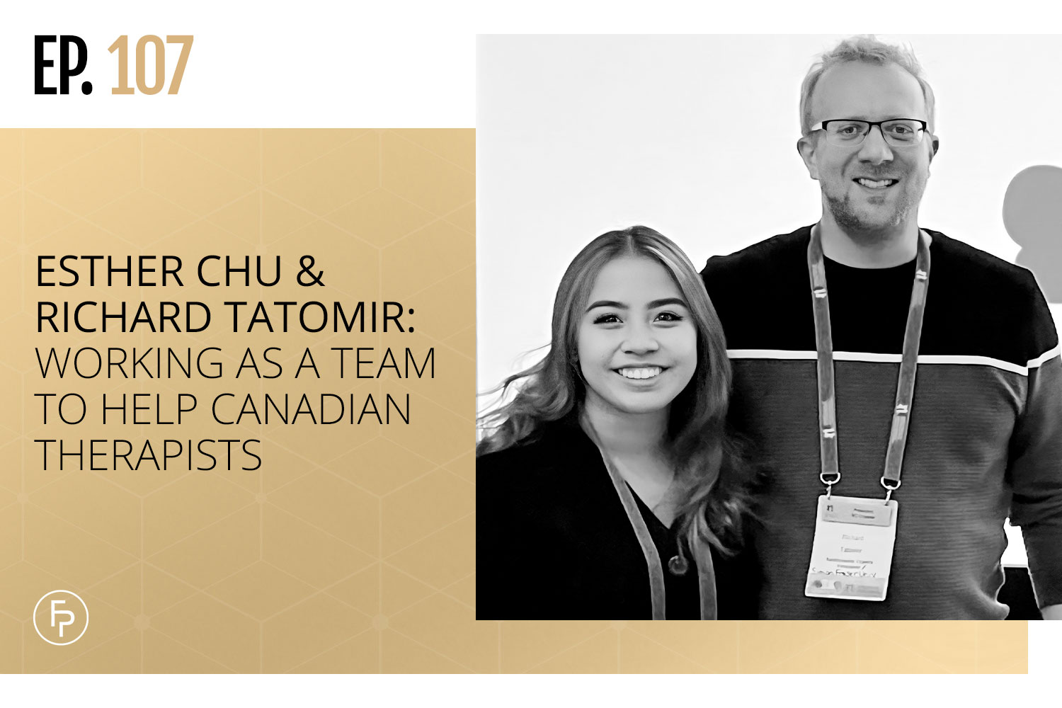 Esther Chu & Richard Tatomir: Working as a Team to Help Canadian Therapists | Ep 107