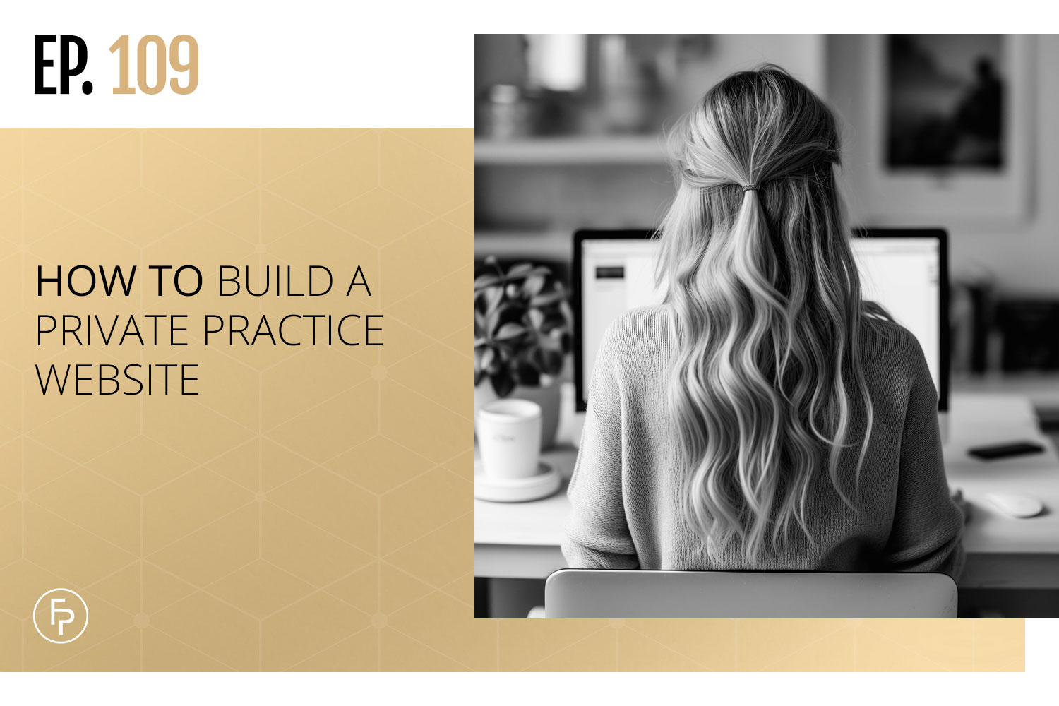 How to Build a Private Practice Website | Ep 109