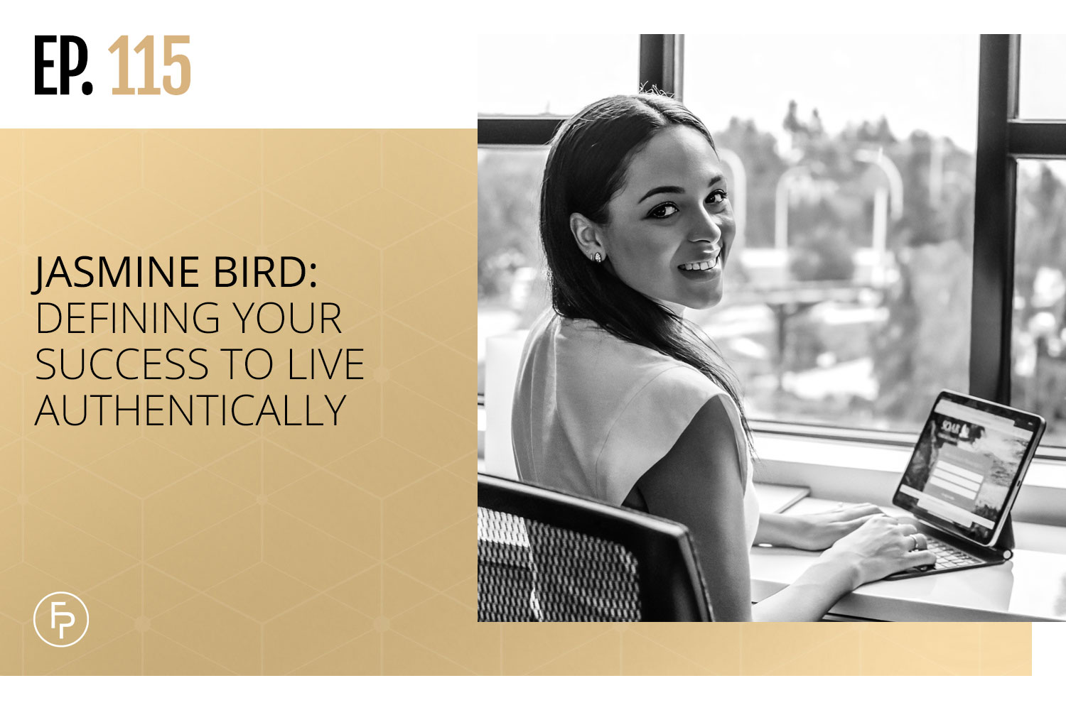 Jasmine Bird: Defining Your Success to Live Authentically | Ep 115