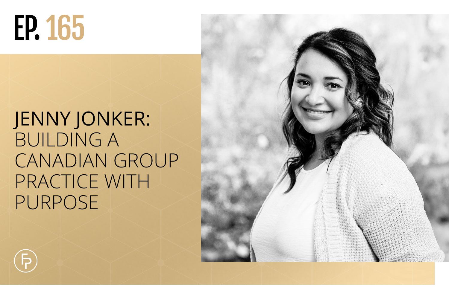 Jenny Jonker: Building a Canadian Group Practice With Purpose | Ep 165
