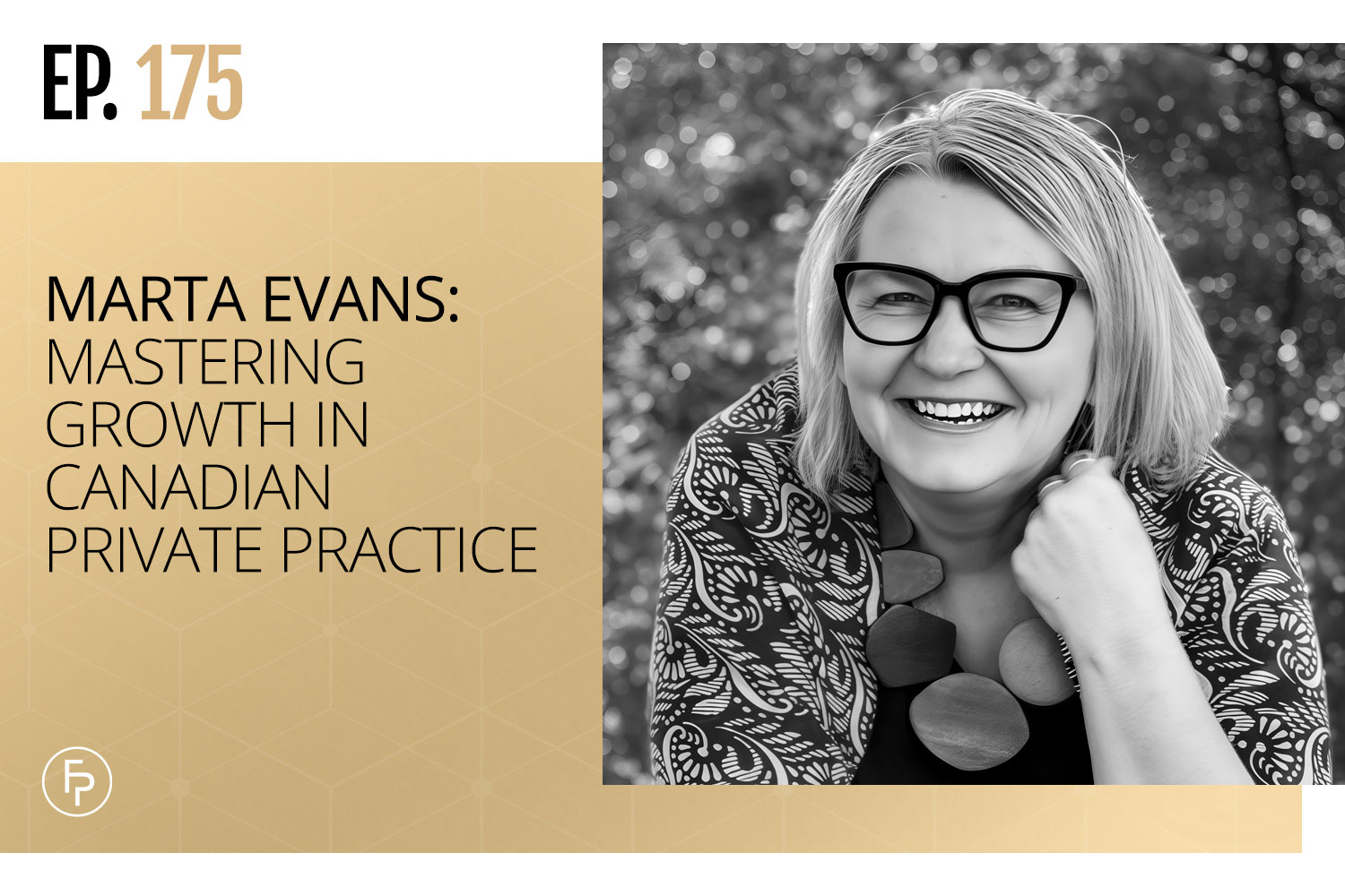 Marta Evans: Mastering Growth in Canadian Private Practice| Ep 175