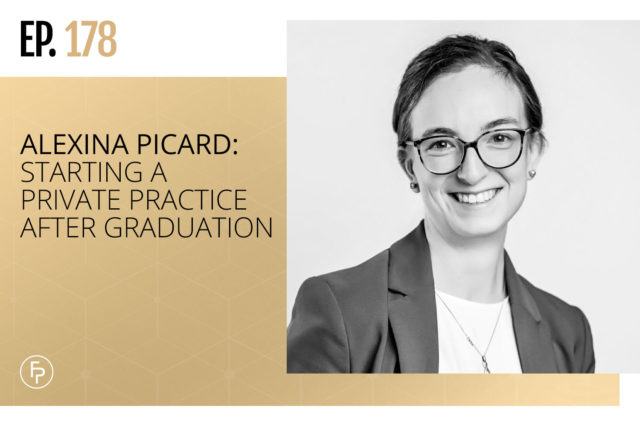 Alexina Picard: Starting a Private Practice After Graduation | Ep 178