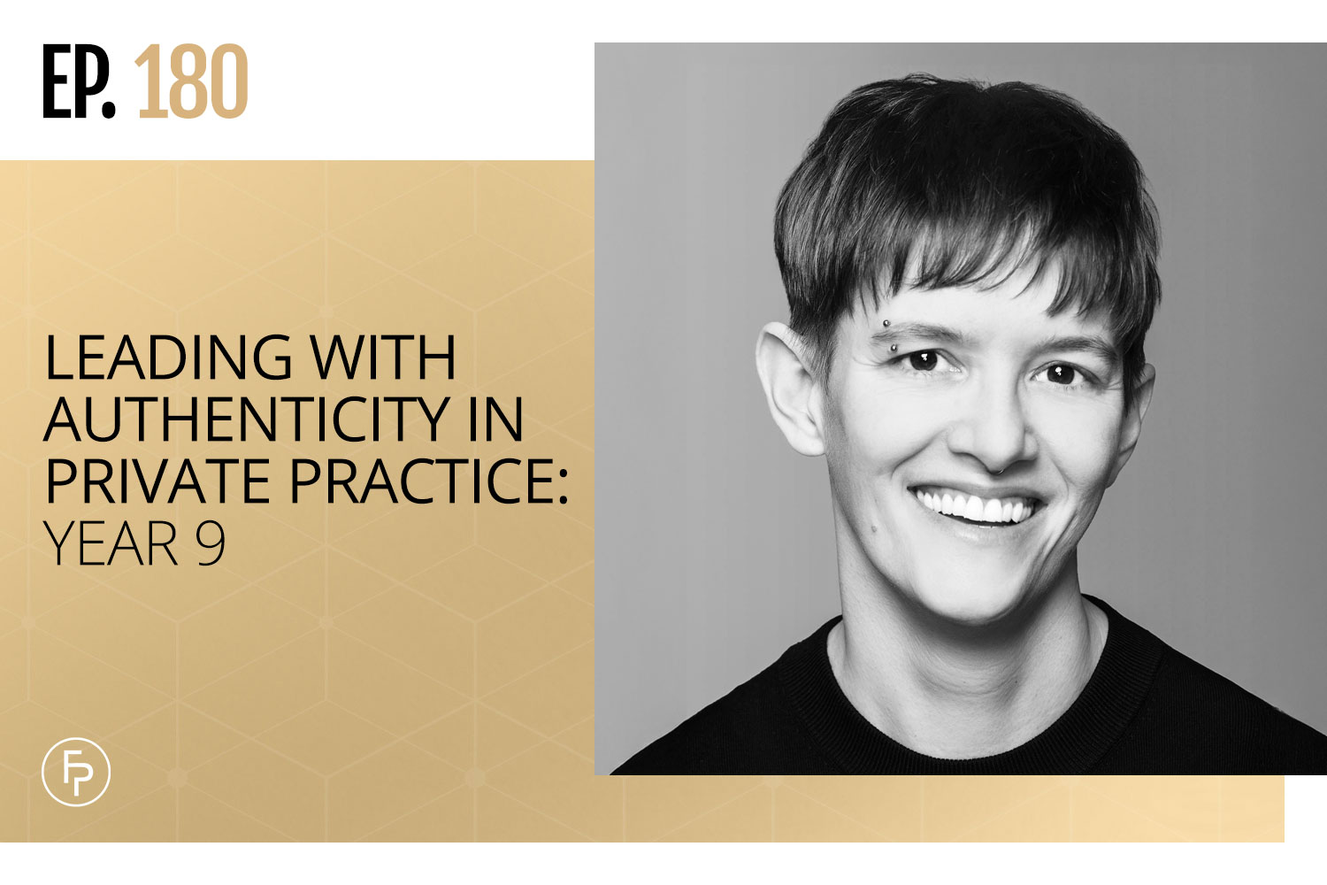 Leading With Authenticity in Private Practice: Year 9 | Ep 180