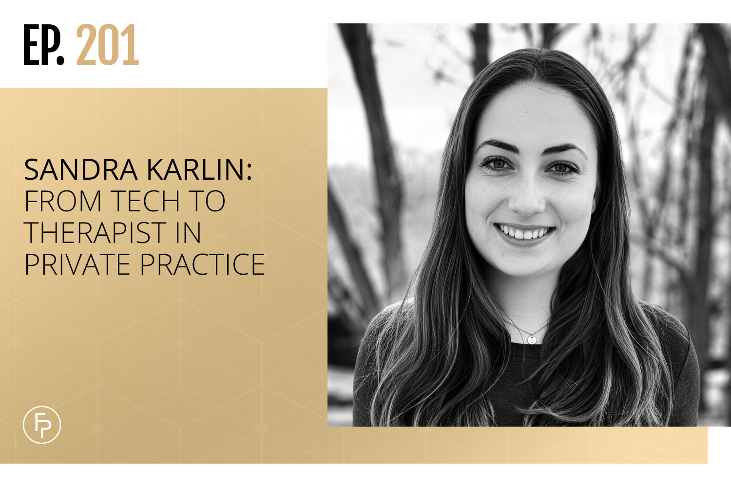 Sandra Karlin: From Tech to Therapist in Private Practice | Ep 201